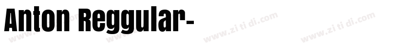 Anton Reggular字体转换